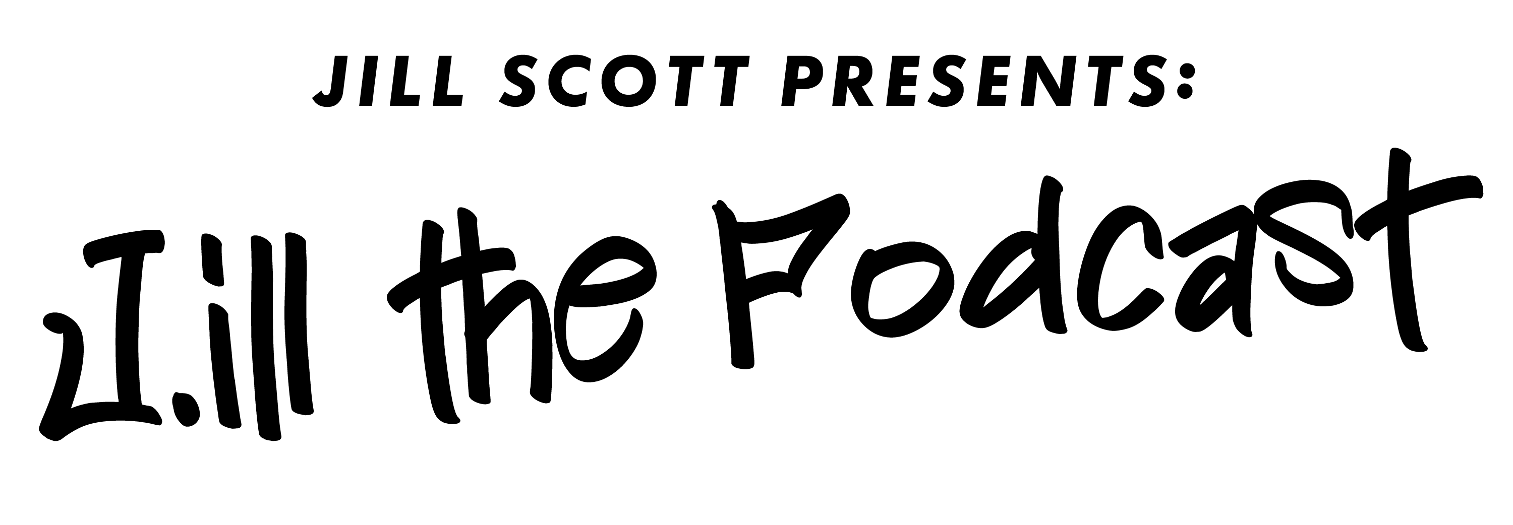 Jill Scott Podcast